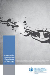 CONVENCIÓN CONTRA LA TORTURA Y OTROS TRATOS O PENAS CRUELES, INHUMANOS O DEGRADANTES Y SU PROTOCOLO FACULTATIVO