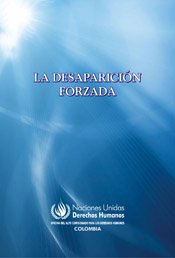 LA DESAPARICIÓN FORZADA