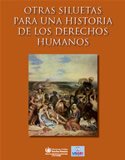 OTRAS SILUETAS PARA UNA HISTORIA DE LOS DERECHOS HUMANOS