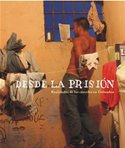 DESDE LA PRISIÓN, REALIDADES DE LAS CÁRCELES EN COLOMBIA