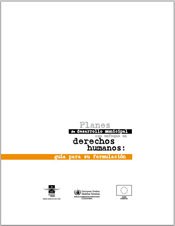 Planes de desarrollo municipal con enfoque en derechos humanos, guía para su formulación