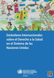 Estándares Internacionales sobre el Derecho a la Salud en el Sistema de las Naciones Unidas