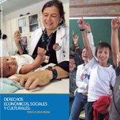 DERECHOS ECONÓMICOS, SOCIALES Y CULTURALES: Para la vida digna