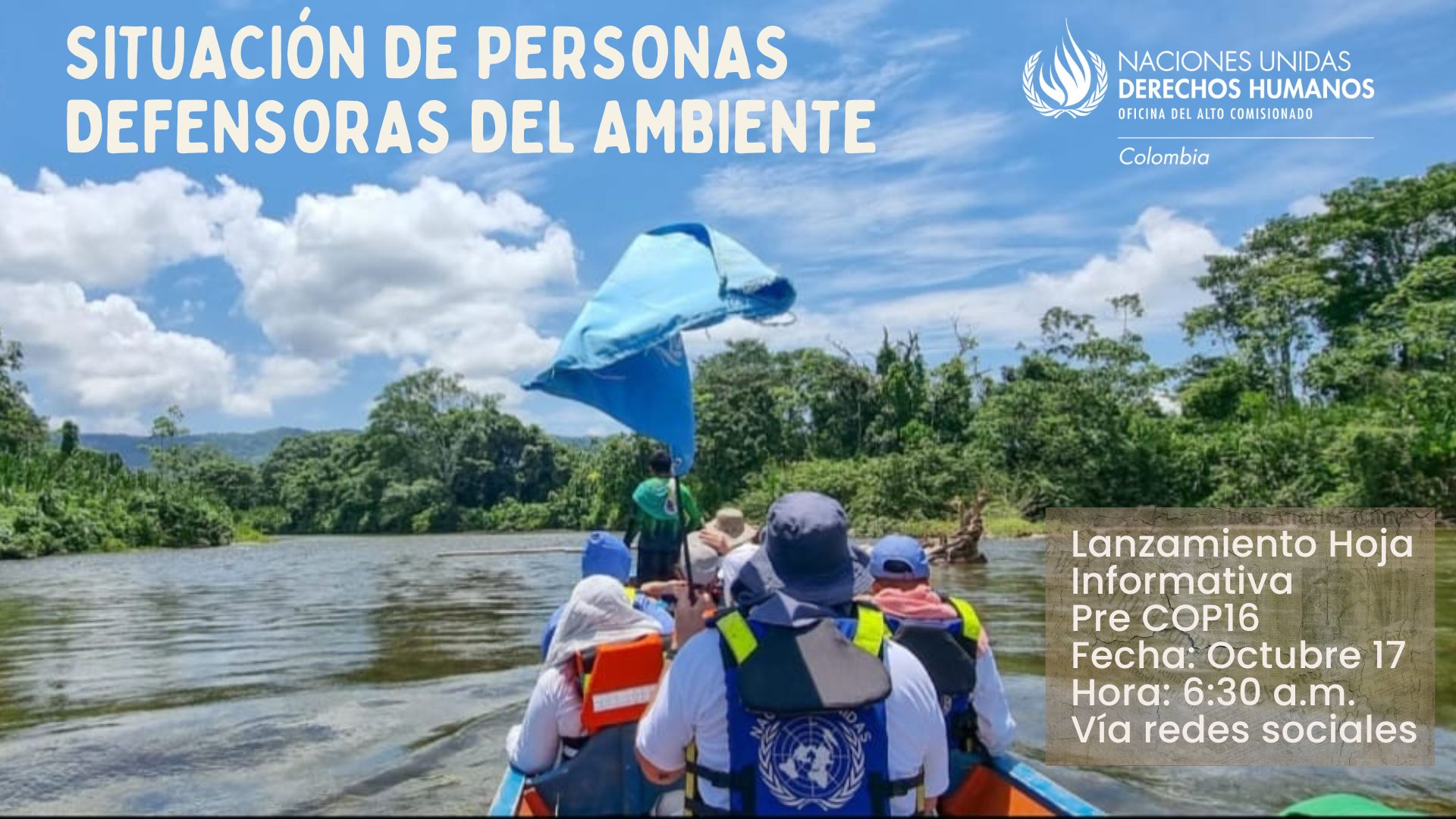 Hoja Informativa de ONU Derechos Humanos sobre la situación de personas defensoras del medio ambiente en Colombia para la COP16